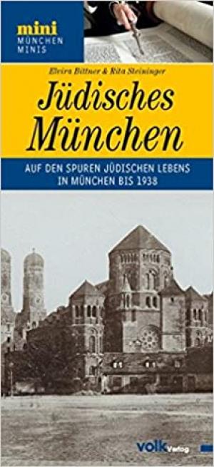 Steininger Rita, Bittner Elvira - Jüdisches München