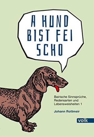 Rottmeir Johann - A Hund bist fei scho