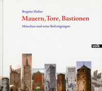 Huber Brigitte - Mauern, Tore, Bastionen