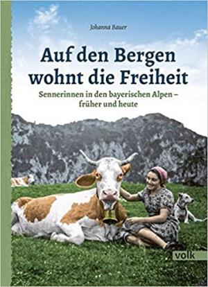 Bauer Johanna - Auf den Bergen wohnt die Freiheit