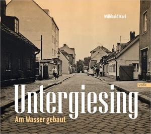 Karl Willibald - Untergiesing: Am Wasser gebaut