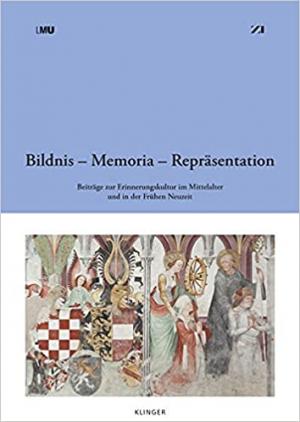  - Bildnis – Memoria – Repräsentation