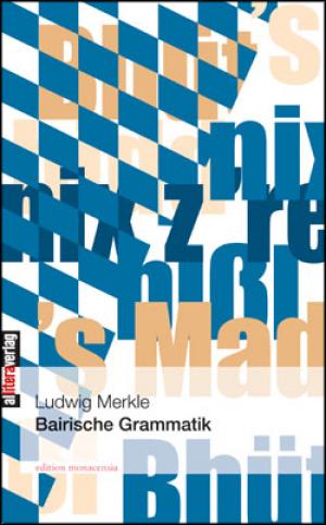 Merkle Ludwig - Bairische Grammatik