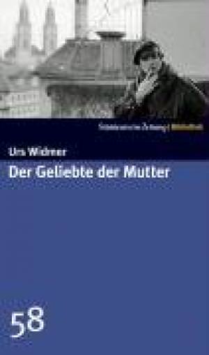 Widmer Urs - Der Geliebte der Mutter