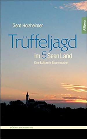  - Trüffeljagd im Fünfseenland