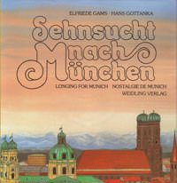 Elfriede Gams, Hans Gottanka - Sehnsucht nach München