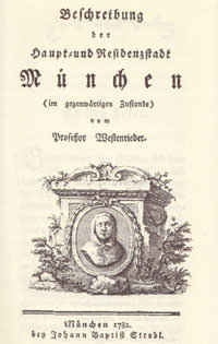 Westenrieder Lorenz von - Beschreibung der Haupt- und Residenzstadt München