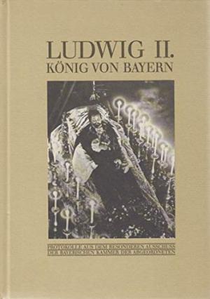  - Ludwig II. König von Bayern