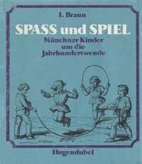 Braun Irmingard - Spass und Spiel