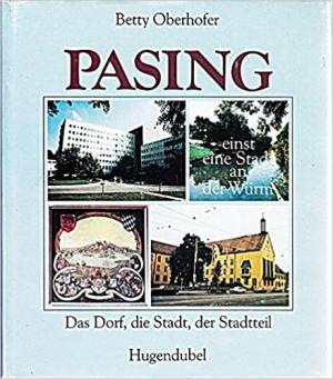 Oberhofer Betty - Pasing, einst eine Stadt an der Würm