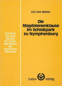  - Die Magdalenenklause im Schlosspark zu Nymphenburg