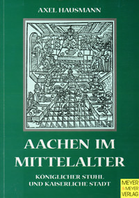 Hausmann Axel - Aachen im Mittelalter