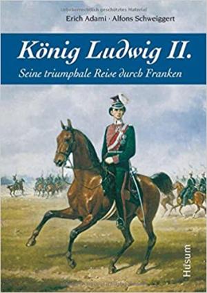 Adami erich, Schweiggert Alfons - König Ludwig II.