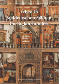 Roeck Bernd - Leben in süddeutschen Städten im 16. Jahrhundert