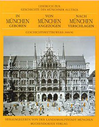 Landeshauptstadt München - In München geboren, Von München angezogen