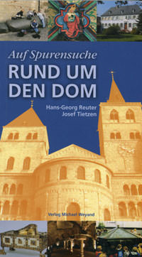 Reuter Hans-Georg, Tietzen Josef - Auf Spurensuche rund um den Dom