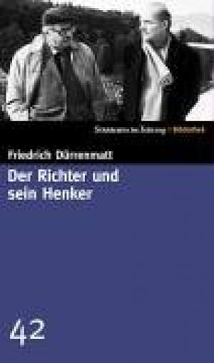 Dürrenmatt Friedrich - Der Richter und sein Henker