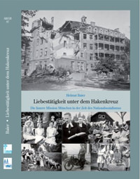 Baier Helmut  - Liebestätigkeit unter dem Hakenkreuz