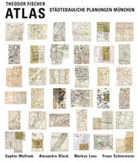 Wolfrum Sophie, Block Alexandra, Lanz Markus - Theodor Fischer Atlas