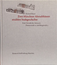 Bauer Richard - Zwei Münchner Altstadthäuser erzählen Stadtgeschichte