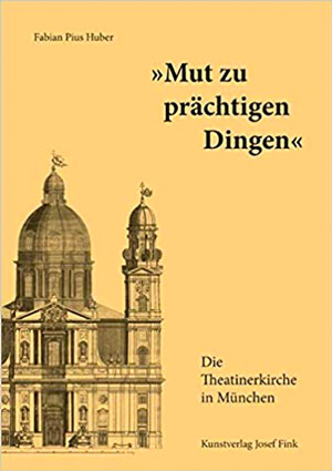 Huber Fabian Pius - „Mut zu prächtigen Dingen“