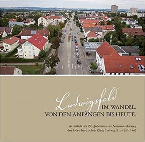  - Ludwigsfeld im Wandel