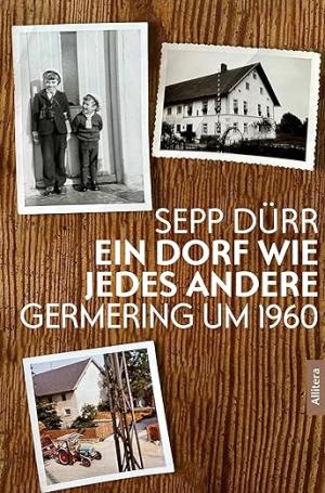 Dürr Sepp - Ein Dorf wie jedes andere