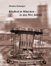 Kindheit in München - in den 50er Jahren