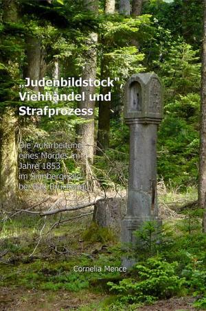 Mence Cornelia - Judenbildstock, Viehhandel und Strafprozess