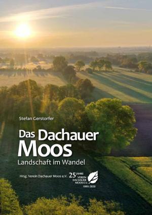 Gerstorfer Stefan - Das Dachauer Moos