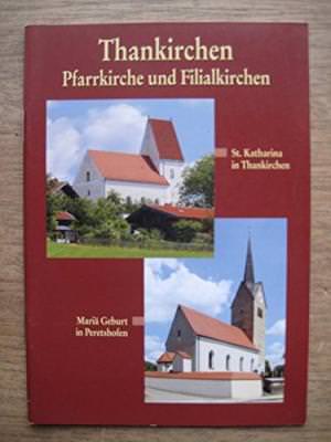 Hösch Karin - Thankirchen Pfarrkirche und Filialkirchen