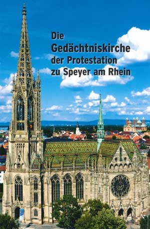 Bücher Otto - Die Gedächtniskirche der Protestation zu Speyer am Rhein