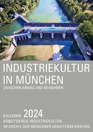  - Industriekultur in München