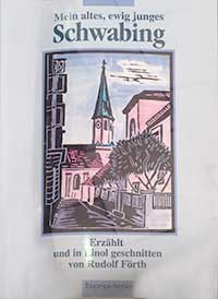 Förth Rudolf - Mein altes, ewig junges Schwabing