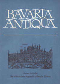 Schindler Herbert - Die fränkischen Aquarelle Albrecht Dürers