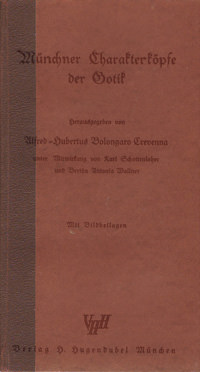 Crevenna Bolongaro Alfred-Hubertus - Münchener Charakterköpfe der Gotik