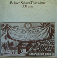 Burger Hannes - 350 Jahre Paulaner-Salvator-Thomasbräu AG : 1634 - 1984