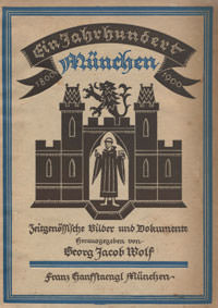 Wolf Georg Jacob - Ein Jahrhundert München 1800 - 1900