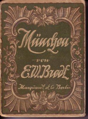 Bredt Ernst Wilhelm - München als Kunststadt