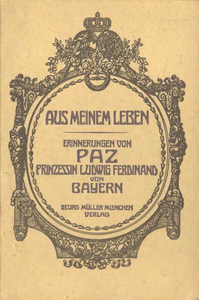 Prinzessin Ludwig Ferdinand von Bayern - Aus meinem Leben