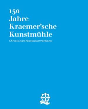  - 150 Jahre Kraemer’sche Kunstmühle